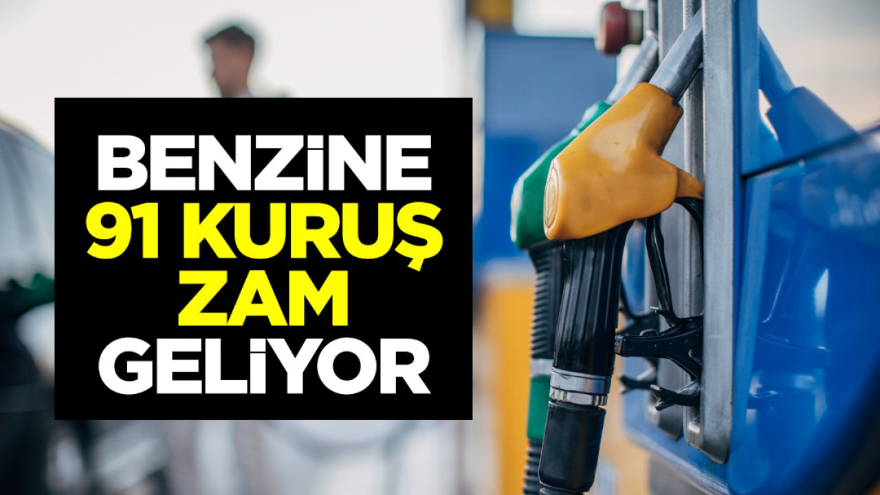 Benzine zam geliyor
