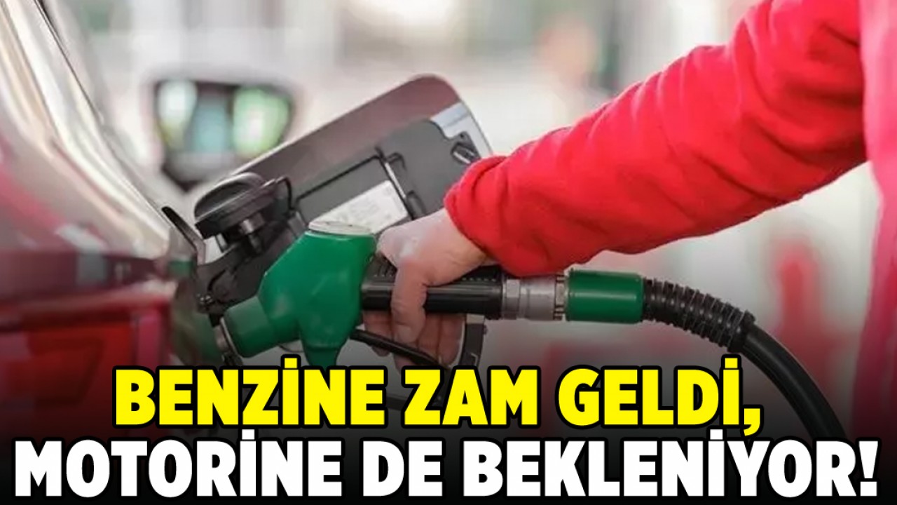 Benzine zam geldi, motorine de bekleniyor!