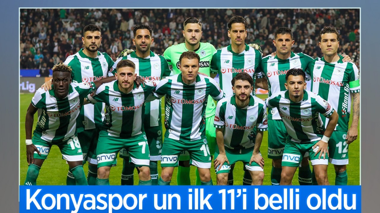 Konyaspor-Fenerbahçe maçının ilk 11’i belli oldu