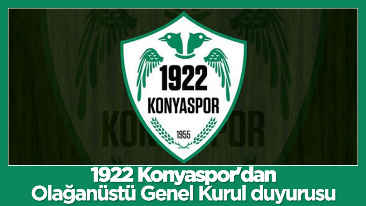 1922 Konyaspor'dan Olağanüstü Genel Kurul duyurusu: Tarih değişti