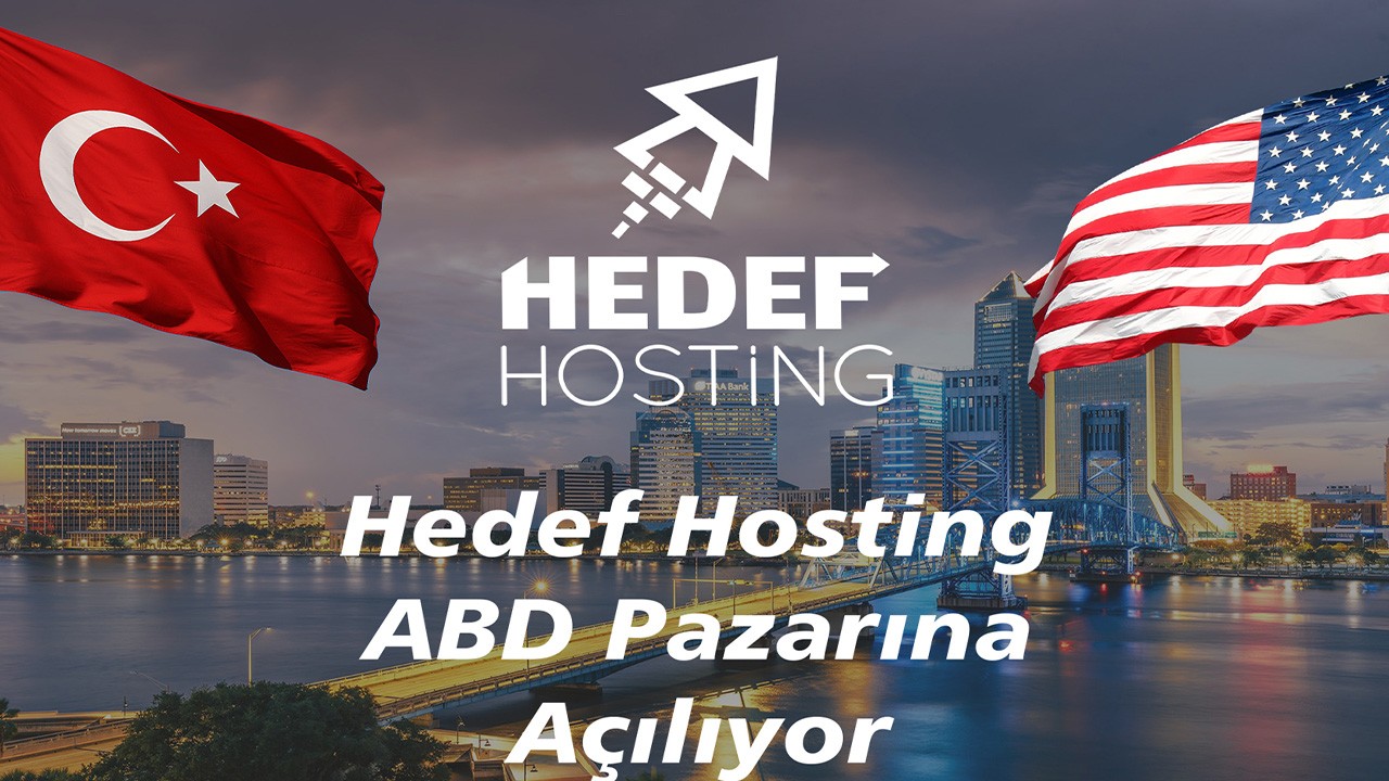 Hedef Hosting, ABD Pazarına Açılıyor