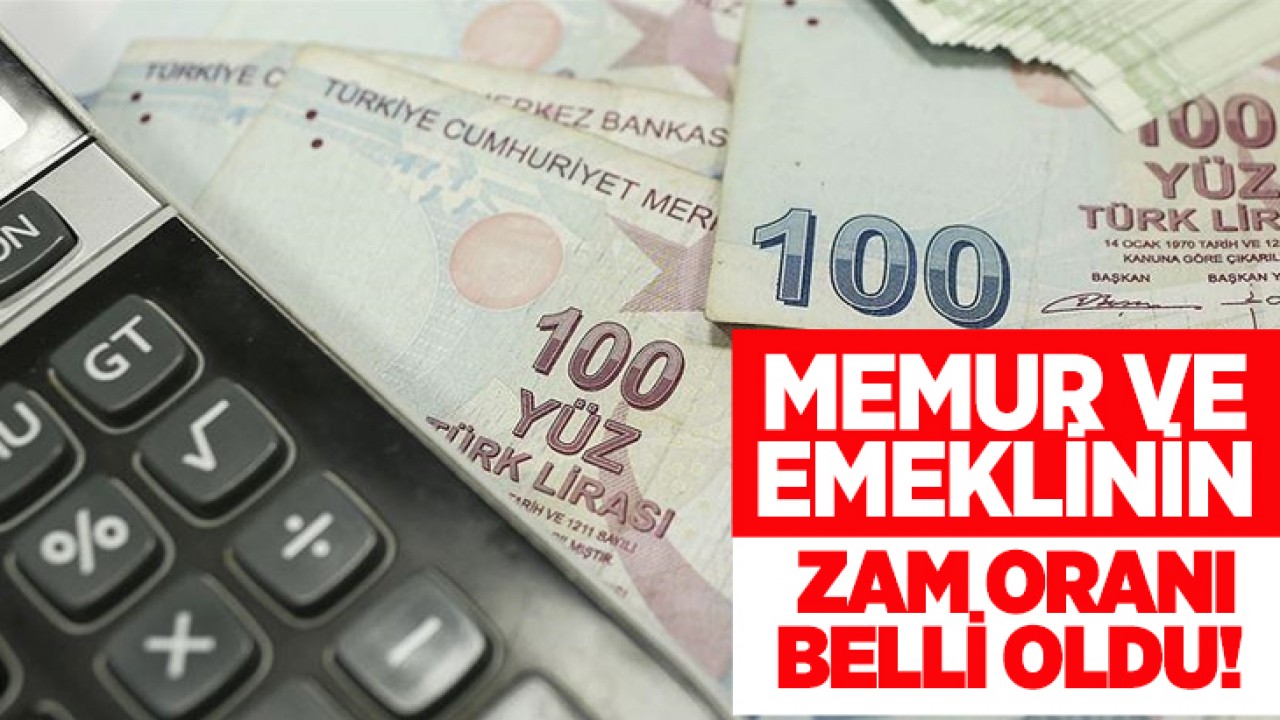Memur ve emeklinin zam oranı belli oldu