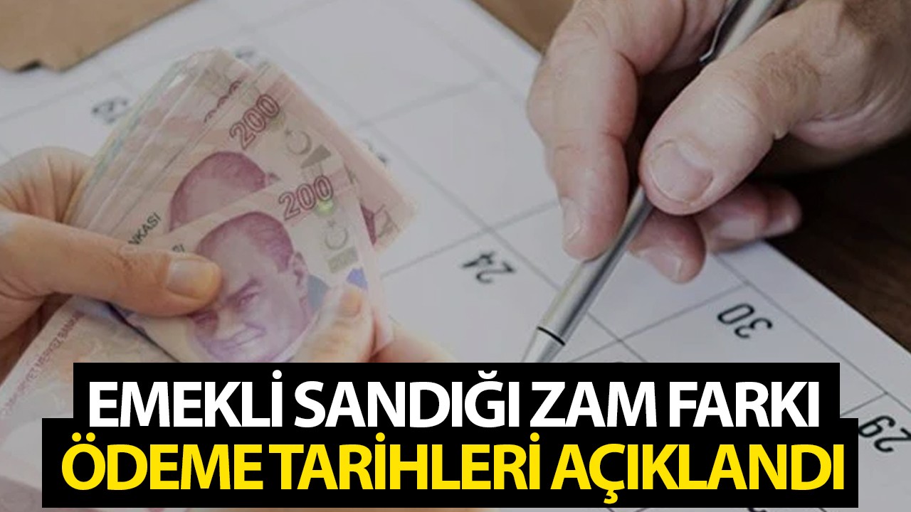 Emekli Sandığından aylık alanların zam farkının ödeneceği gün belli oldu