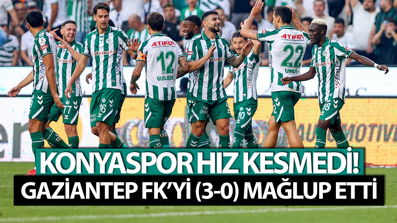 Konyaspor hız kesmedi! Gaziantep FK 'yi (3-0) mağlup etti