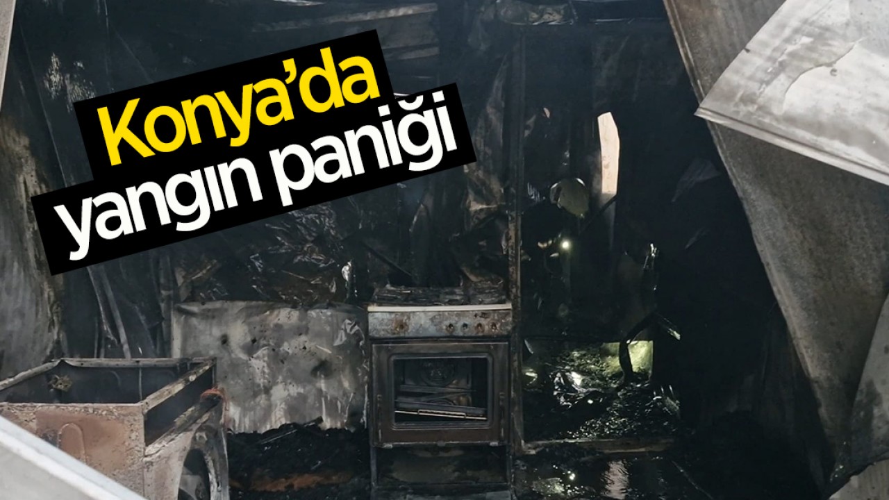 Konya'da yangın paniği!