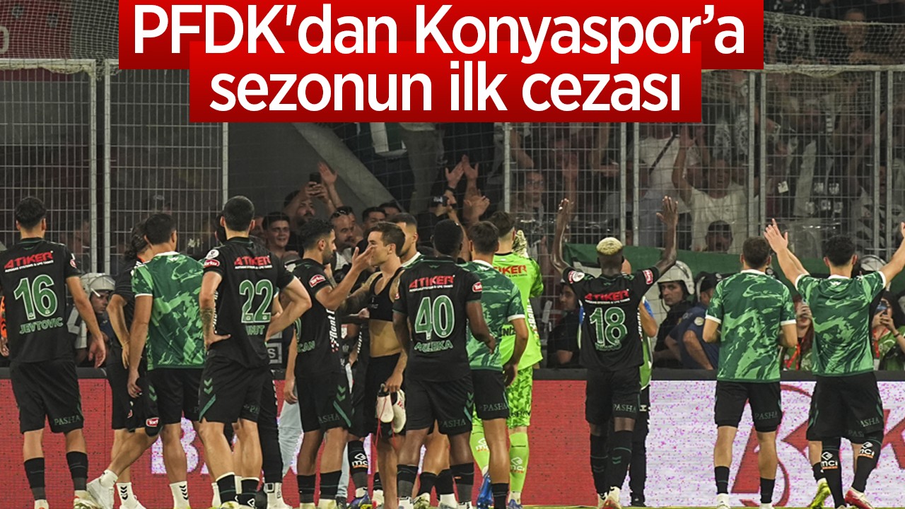 PFDK'dan Konyaspor’a sezonun ilk cezası
