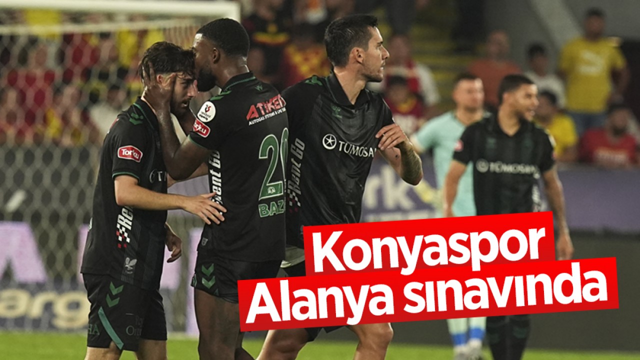 Süper Lig’de 5. hafta: Anadolu Kartalı Alanya sınavında