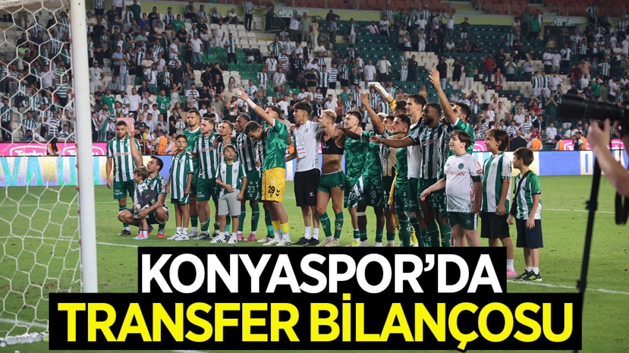 Konyaspor'da transfer bilançosu