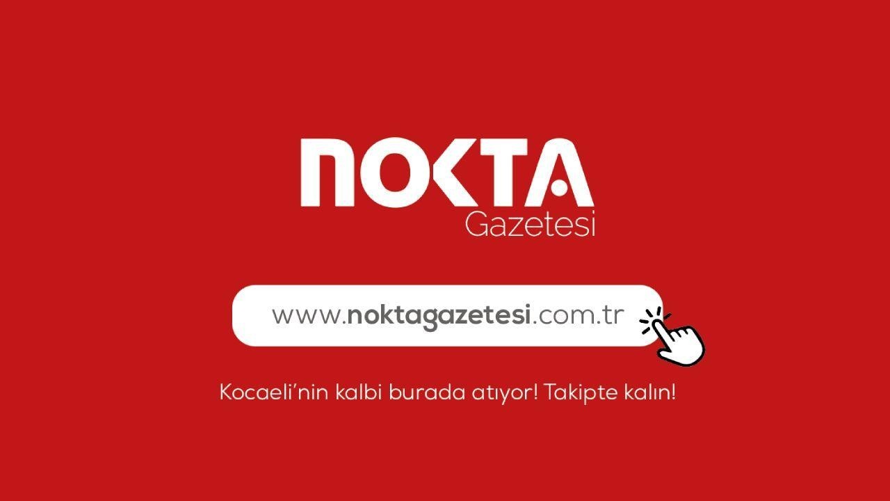 Kocaeli’nin Nabzını Tutan Nokta Gazetesi