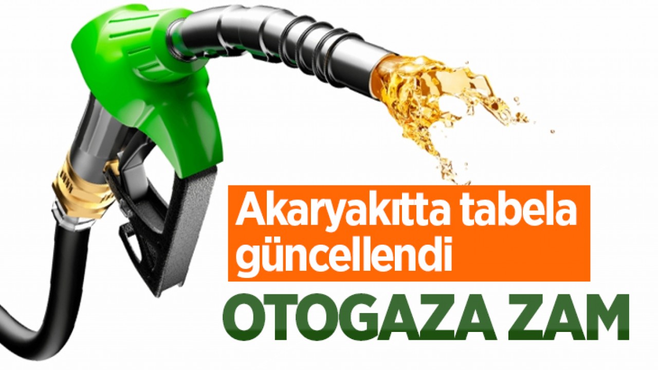 Akaryakıtta tabela güncellendi: Otogaza zam