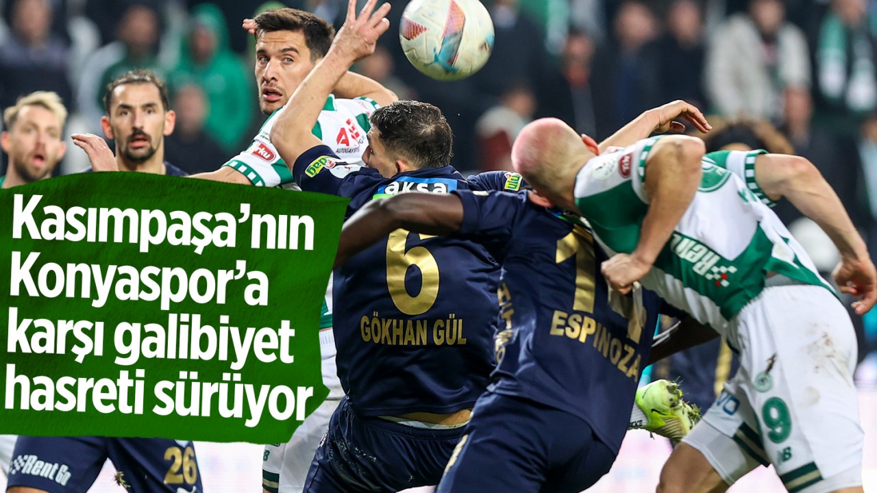 Kasımpaşa’nın Konyaspor’a karşı galibiyet hasreti sürüyor