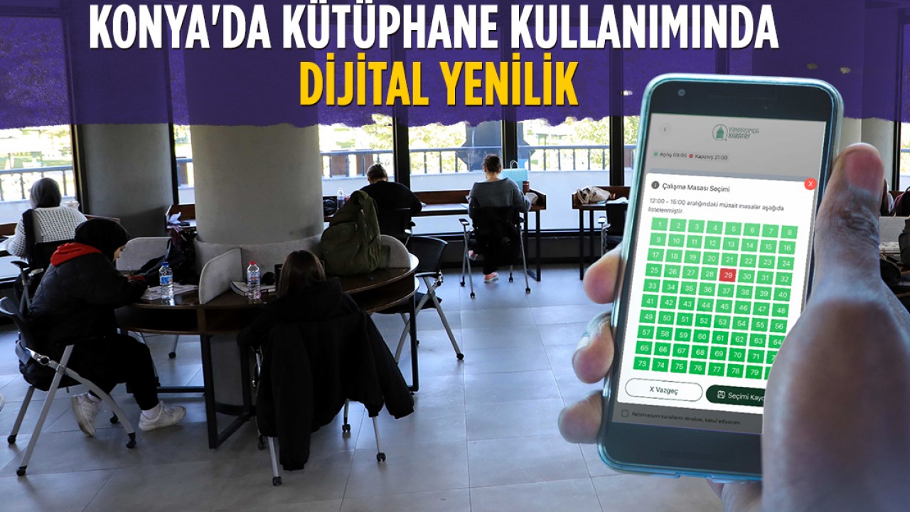 Konya'da kütüphane kullanımında dijital yenilik