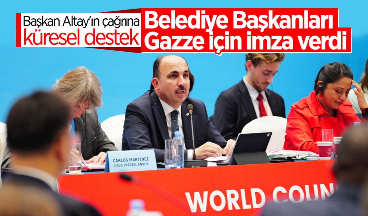 Başkan Altay'ın çağrına küresel destek: Belediye Başkanları Gazze için imza verdi