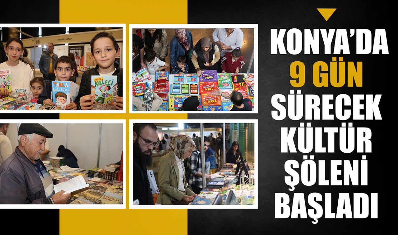 Konya'da 9 gün sürecek kültür şöleni başladı!